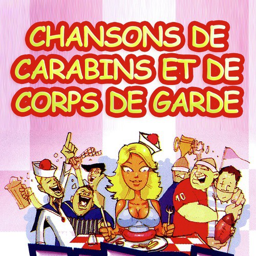 Chansons De Carabins Et De Corps De Garde