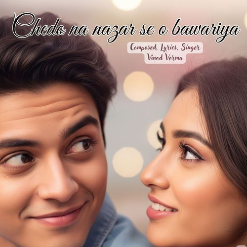 Chedo Na Nazaar Se O Bawariya