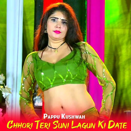 Chhori Teri Suni Lagun Ki Date