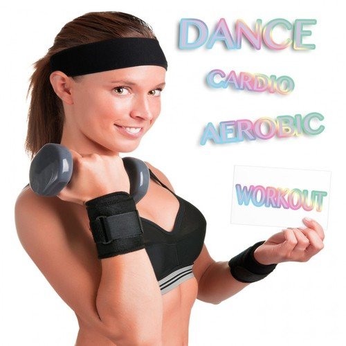 Dance, Cardio, Aerobic and Workout