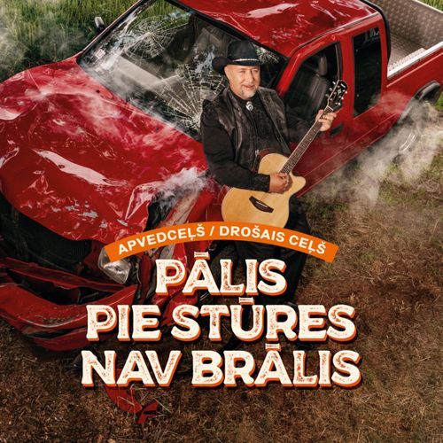 Drošais ceļš - Pālis pie stūres nav brālis cover art
