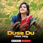 Duse Du Hisit Hoy