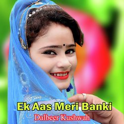 Ek Aas Meri Banki-GRkmejYGR0U