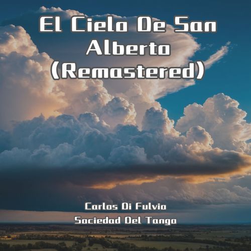 El Cielo De San Alberto (Remastered)