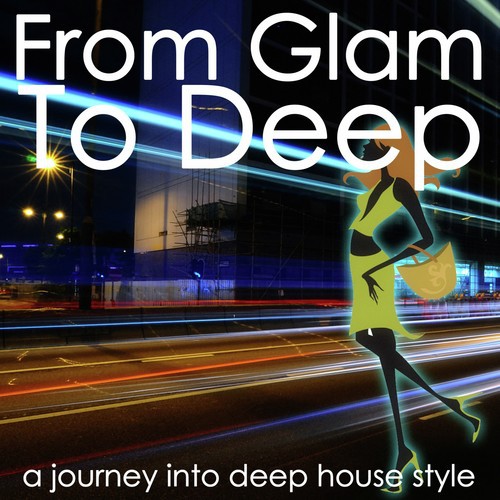 From Glam to Deep (A Journey into Deep House Style)