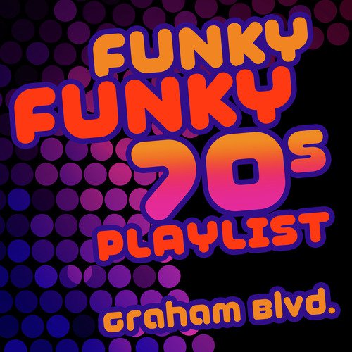 Funky, Funky 70s Playlist