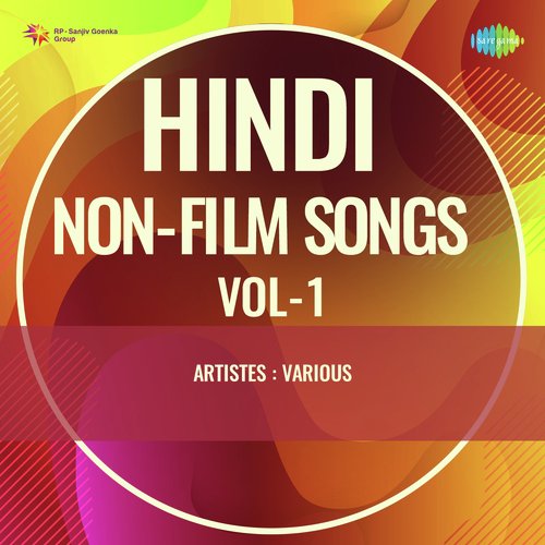 Hindi Non - Film Songs Vol - 1