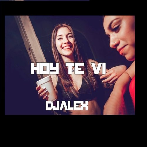 Hoy Te Vi (Remix)