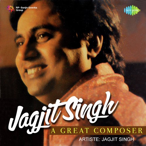 Jagjit Singh - A Great Composer