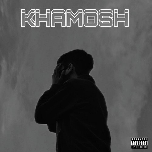 KHAMOSH