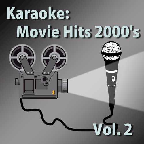 Karaoke: Movie Hits 2000's Vol. 2