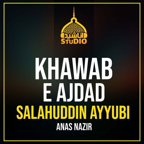 Khawab e Ajdad Salahuddin Ayyubi