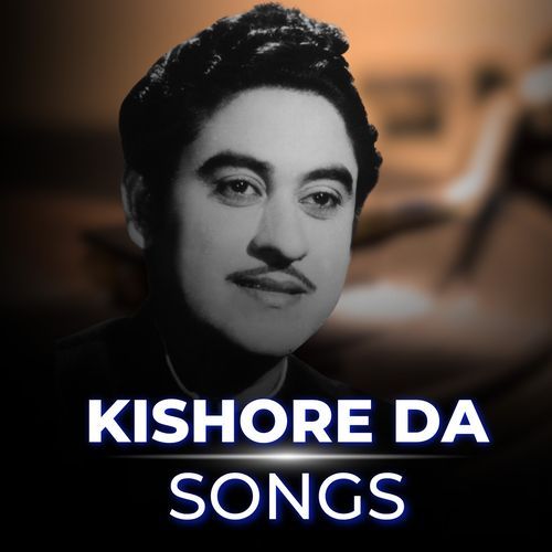 Kishore Da Songs