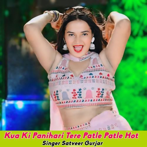 Kua Ki Panihari Tere Patle Patle Hot
