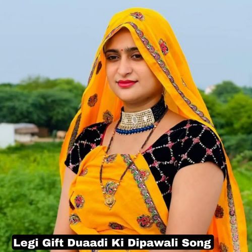 Legi Gift Duaadi Ki Dipawali Song