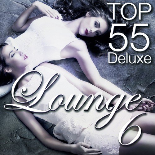 Lounge Top 55, Vol. 6 (Deluxe, the Original)