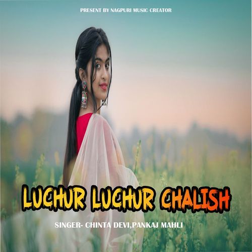 Luchur Luchur Chalish