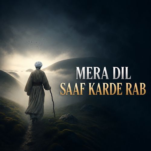 Mera Dil Saaf Karde Rab