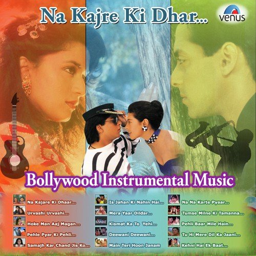 Na Kajre Ki Dhar - Bollywood Instrumental Music