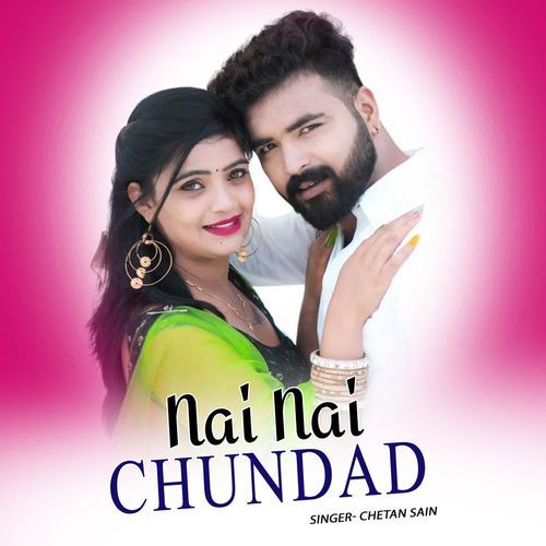 Nai Nai Chundad
