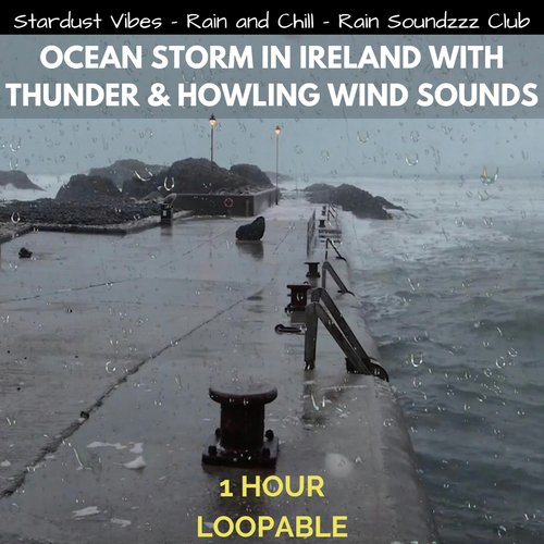 Ocean Storm in Ireland with Thunder & Howling Wind Sounds: One Hour (Loopable)_poster_image