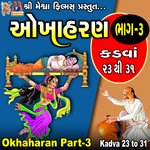 Okhaharan, Pt. 3 (Kadva 23 to 31)