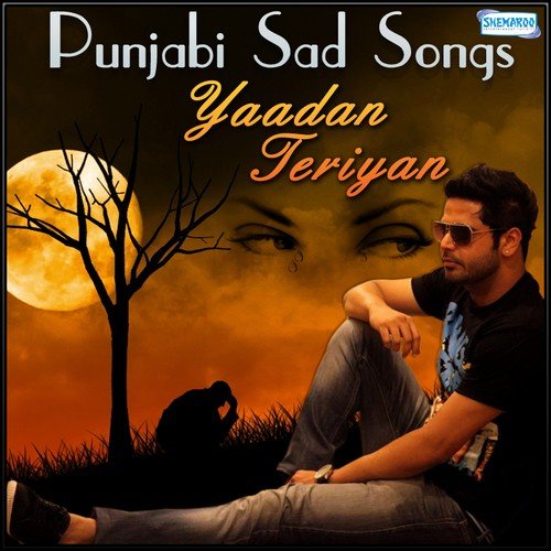 Punjabi Sad Songs - Yaadan Teriyan