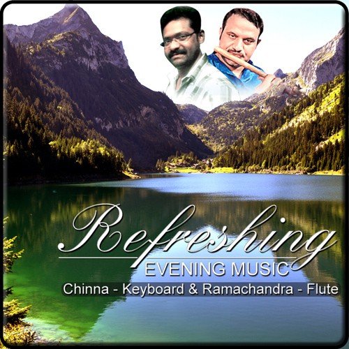 Refreshing Evening Music - Chinna - Keyboard & Ramachandra - Flute