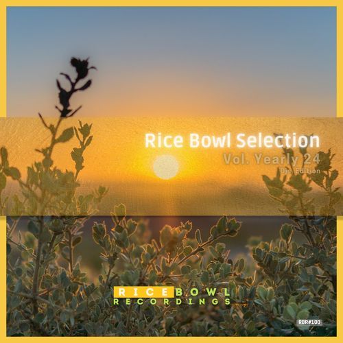 Rice Bowl Selection Vol. Yearly 24 (Djs Edition)