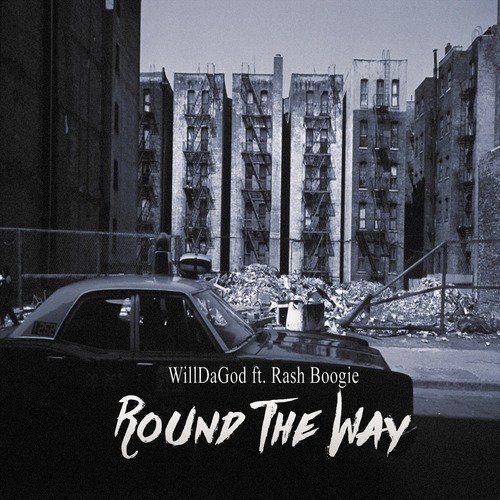 Round the Way (feat. Rash Boogie)