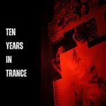 Ten Years In Trance