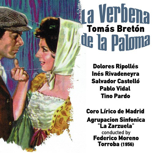 Tomás Bretón: La Verbena de la Paloma [Zarzuela en Un Acto] (1956)