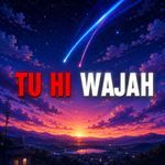 Tu Hi Wajah