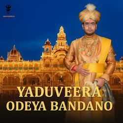 Yaduveera Odeya Bandano