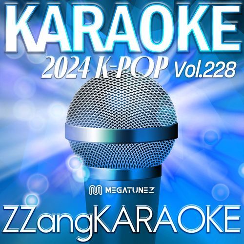 ZZang KARAOKE 2024 K-POP Vol.228