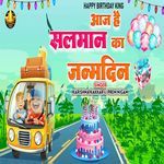 Aaj Hai Salman Ka Janamdin