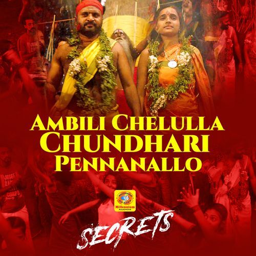 Ambili Chelulla Chundhari Pennanallo (From "Secrets")