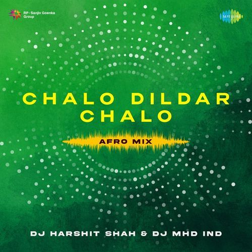 Chalo Dildar Chalo - Afro Mix