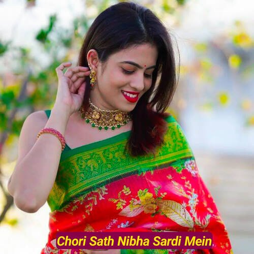 Chori Sath Nibha Sardi Mein