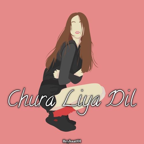 Chura Liya Dil
