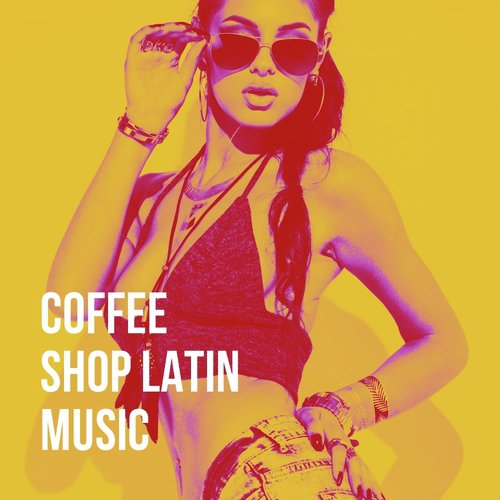 Coffee Shop Latin Music