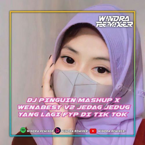 DJ PINGUIN MASHUP X WENABEST V2 JEDAG JEDUG YANG -Inst cover art