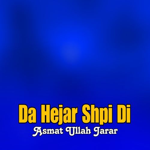 Da Hejar Shpi Di