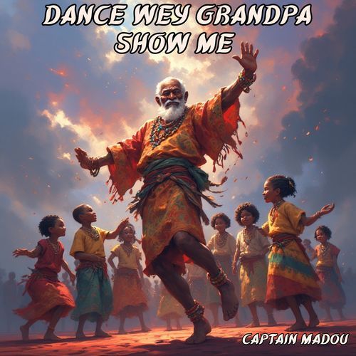 Dance Wey Grandpa Show Me cover art