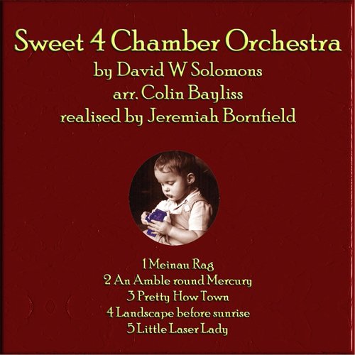 David Warin Solomons: Sweet 4 Chamber Orchestra (Arr. By Colin Bayliss)