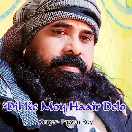Dil Ke Moy Haair Delo