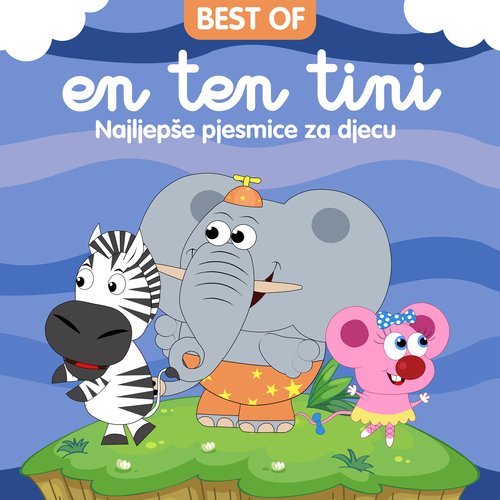 En ten tini: Najljepše pjesmice za djecu, Best Of