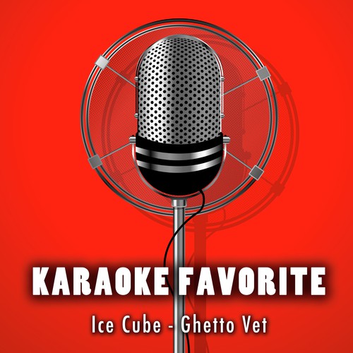 Ghetto Vet (Karaoke Version) [Originally Performed By Ice Cube]