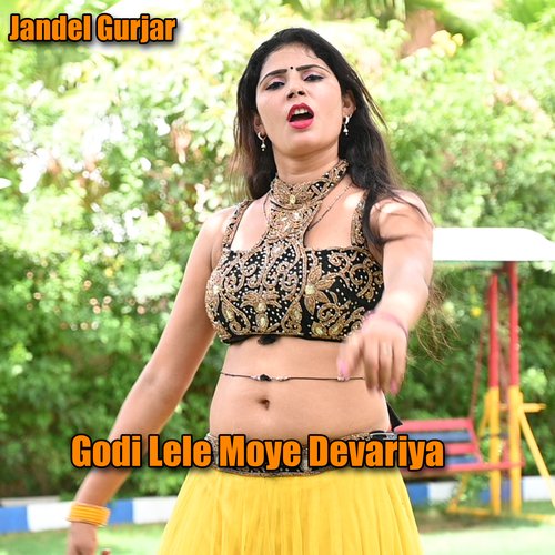 Godi Lele Moye Devariya