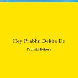 Hey Prabhu Dekha De-KlonRDtEfWI